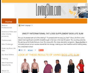 lovingslim.com: Clinically Proven Fat Loss
50% off retail for Unicity International fat loss supplement Bios Life Slim.  