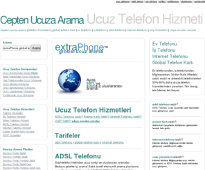 ceptenucuzaarama.com: Cepten Ucuza Arama | Ucuz Telefon Hizmetleri
Cepten Ucuza Arama. Ucuz telefon hizmetleri, ucuz telefon görüşmeleri, ucuz arama. Sabit fiyata sınırsız uluslararası şehirlerarası telefon görüşmeleri. 