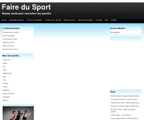 fairedusport.fr: Faire du Sport
Idées pour faire du sport et rencontrer de nouveaux partenaires pour pratiquer son activité sportive favorite. Tous les sports dans toutes les villes pour rencontrer d'autres sportifs.