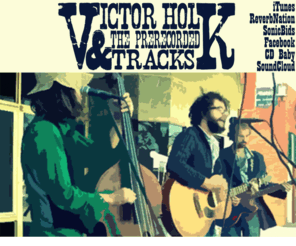 victorholk.com: Victor Holk & the prerecorded tracks
