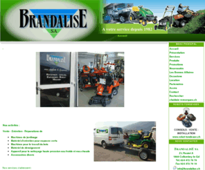 brandalise.ch: Brandalise SA Tracteurs et machines - Matériel d'entretien pour parcs et jardins - Nettoyeurs haute-pression - Accueil
Brandalise SA Tracteurs et machines - Matériel d'entretien pour parcs et jardins - Nettoyeurs haute-pression