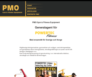 pmogymfitness.com: Powertec träningsmaskiner, gymutrustning, träningsredskap & styrketräningsredskap :: PMO Gym & Fitness
PMO Gym & Fitness är återförsäljare av Powertec träningsmaskiner, gymutrustning, träningsredskap och styrketräningsredskap. Välkommen till PMO Gym & Fitness!