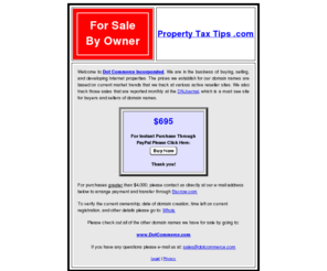 propertytaxtips.com: PropertyTaxTips.com - Buy It Now!
This Domain Name is currrently For Sale by Dot Commerce Incorporated