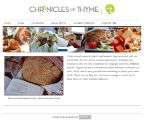 chroniclesofthyme.com: The Chronicles of Thyme - Home
A food blog focusing on natural, vegetarian cuisine.