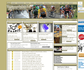 wielerwedstrijden.com: Wielerwedstrijden.com | info over wielrennen, wielernieuws, wielrenkleding, racefietsen en wielerkalender
Wielerwedstrijden.com, wielernieuws over de Tour de France, wielrennennieuws, de wielrenners, wielerkleding en de wielerkalender.