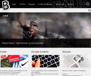 because.dk: Because
Because udvikler og implementere hjemmesider. Because levere design og programmering af websites herunder CSS, ASP, HTML, xml, FLASH og databaser i MYsql