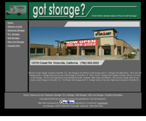 gotstorage.com: Got Storage? - Home
Got Storage.  Victorville's Number one Self Storage.  Business and RV Storage.