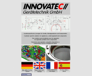 innovatec-geraetetechnik.com: INNOVATEC
Innovatec Gerätetechnik GmbH Rheinbach (bei Bonn), Ozontechnologie, kundenspezifische Lösungen für Geräte, Kleinapparaturen und Komponenten