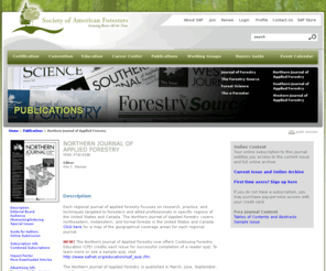 njafonline.org: Society of American Foresters
The Society of American Foresters (SAF) is the national scientific and educational organization representing the forestry profession in the United States. Founded in 1900 by Gifford Pinchot, it is the largest professional society for foresters in the world. The mission of the Society of American Foresters is to advance the science, education, technology, and practice of forestry; to enhance the competency of its members; to establish professional excellence; and, to use the knowledge, skills, and conservation ethic of the profession to ensure the continued health and use of forest ecosystems and the present and future availability of forest resources to benefit society. SAF is a nonprofit organization meeting the requirements of 501 (c) (3). SAF members include natural resource professionals in public and private settings, researchers, CEOs, administrators, educators, and students.