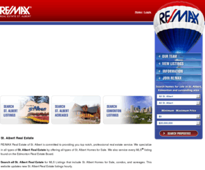 remax-realestate-stalbert.ca: St. Albert Real Estate - St. Albert Homes For Sale - St. Albert MLS - St. Albert Home Evaluation - RE/MAX Real Estate St. Albert
St. Albert Real Estate - Access all St. Albert Homes For Sale for St. Albert MLS Listings. This St. Albert Real Estate website updates new information hourly.