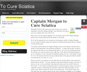 tocuresciatica.com: To Cure Sciatica - Information To Cure Sciatica
To Cure Sciatica offers information to help end the pain of sciatica quickly and easily without drugs and surgery.