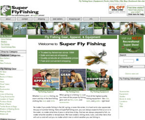 superflyfishing.com: Fly Fishing Gear and Equipment: Rods, reels, flies, waders, vests, flyfishing apparel
Fly fishing gear - All the equipment including reels, rods, flies, vest, chest packs, waders, supplies