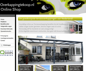 overkappingtekoop.nl: De GOEDKOOPSTE Terrasoverkappingen van Nederland!
Koop nu voordelig een terrasoverkapping ONLINE in onze webshop. Terrasoverkapping 500cm x 300cm voor 