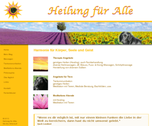 heilungfueralle.ch: Heilung fuer Alle - Harmonie für Körper, Seele und Geist
Heilung für Alle - mit meinen Therapieangeboten wie Healings, Massagen, Salben, Tierkommunikation, Meditation, geistiges Heilen zu mehr Harmonie für Körper, Seele und Geist