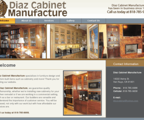 diazcabinet.com: Diaz Cabinet Manufacture – Welcome
We specialize in the building and manufacturing of cabinets and more. Read our website for specific service information.