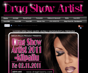 dragkilpailu.com: Suomen Upein Drag Queen -kilpailutapahtuma!
Vuoden 2011 kilpailu tulossa syksyllä!