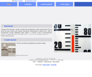 picilaborgas.com: Laborgas - Riscaldamento e climatizzazione - Foggia - Visual site
Laorgas si occupa della realizzazione e manutenzione di impianti di riscaldamento e climatizzazione.