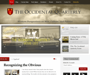 toqonline.com: The Occidental Quarterly | Western Perspectives on Man, Culture, and Politics
The Occidental Quarterly is an academic journal published by the Charles Martel Society that offers a unique perspective on Man, Culture, and Politics of Western society.