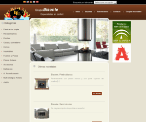 grupobisonte.es: Chimenas y Estufas. GrupoBisonte.es
Grupo Bisonte Climatización,Fabricante de chimeneas, barbacoas y estufas, con gran variedad de modelos. Venta on-line. Chimeneas de diseño, chimeneas rústicas y modernas. Chimeneas metálicas e insertables. Vélez-Málaga, Málaga, España