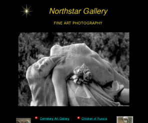 northstargallery.com: Fine Art Photography - Northstar Gallery
Gallery of fine art photography from around the world including Russia, Paris, Rome, Moscow, Beijing, New York, Coney Island, carnivals, Russia, France, China, mermaids, classic, automobiles, cemetery art, Pere Lachaise Cemetery, Eastern Europe.