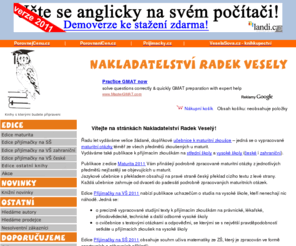 radekvesely.cz: Nakladatelství Radek Veselý - přijímací zkoušky na VŠ a SŠ
Nakladatelství Radek Veselý - přijímací zkoušky na vysokou školu, vypracované maturitní otázky, maturita, testy, zkoušky nanečisto