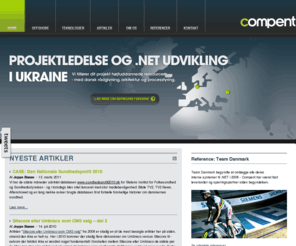 compent.net: .NET, Sitecore og Umbraco CMS udvikling i Ukraine. - Compent ApS.
Projektledelse af .NET udvikling i Ukraine. Outsourcing af .NET og CMS udvikling på Sitecore 6 og Umbraco 4.