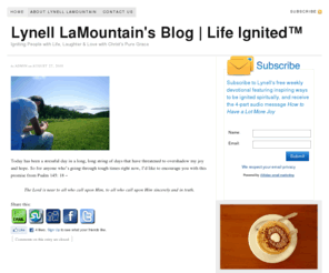 lifeignited.com: Lynell LaMountain's Blog | Life Ignited™ — Igniting People with Life, Laughter & Love with Christ's Pure Grace
Igniting People with Life, Laughter & Love with Christ's Pure Grace