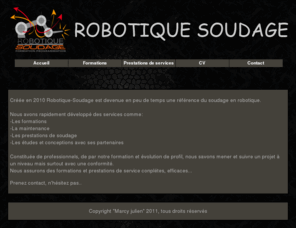 robotique-soudage.com: Robotique Soudage - Formation - Programmation
robotique, soudage, machine automatique, formation, formation pratique, formation théorique,  paramètrage, installation, Cloos, IGM, ABB, optimisation de paramètre de soudage, programmation, réglage, électrode enrobée, SOA, brasage, contrôle visuel, étalonnage de poste de soudure, suivi de fabrication, défaut de soudage, contrôle de soudure, TIG, MIG, MAG, développement de machine de soudage, examen visuel, déplacement, 