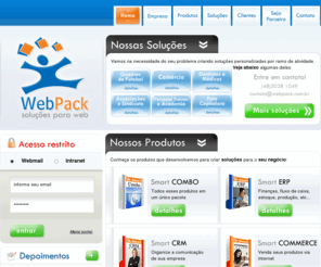 webpack.com.br: WebPack
A WebPack é uma empresa de base tecnológica, com o foco no desenvolvimento de soluções computacionais para a Internet.