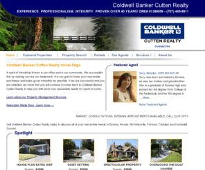 cbcuttenrealty.com: Coldwell Banker Cutten Realty : For your real estate needs in Eureka, Arcata, McKinleyville, Fortuna, Trinidad, and Humboldt County
Specializing in Eureka real estate, Arcata, McKinleyville, Fortuna, Trinidad, Humboldt County, Eureka City, McKinleyville Realtor, and Humboldt County. Coldwell Banker Cutten Realty will help you to find and buy the home of your dreams.