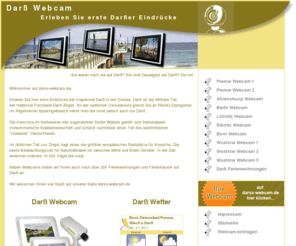 darss-webcam.de: Darß Webcam − Genießen Sie erste Live-Eindrücke von Darß bei darss-webcam.de
Webcams und Bilder von der Insel Darß. Genießen Sie erste Webcam Eindrücke von Darß