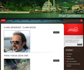 ilhansendeniz.com: ILHAN SENDENIZ & COMPANY ILHAN MODA
İlhan Şendeniz  kivi alım satımı, fındıklı Rize Turkey kiwi trading production and kiwi whole sales office