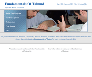 fundamentalsoftalmud.com: Fundamentals Of Talmud
THE critically acclaimed program for learning Gemara and Talmudic skills.  This program will help you become a real student of the Talmud - independently! It will help you learn on your own, understand Gemara classes much better, and help you learn with your children. 