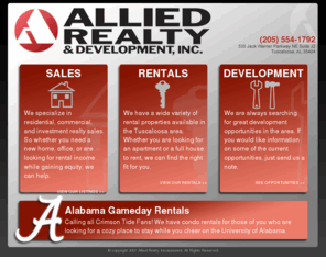 alliedrealtyinc.com: Allied Realty - Real Estate Sales & Rentals in Tuscaloosa, Alabama
Allied Realty Inc. is Tuscaloosa, Alabama's source for real estate.  Find new homes, apartment rentals, condo rentals, gameday football rentals, and more.