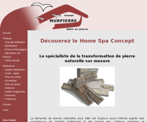 muroc-concept.com: Murpierre-concept
Murpierre-concept propose une gamme de 3 types de pierres naturelles (schiste – calcaire – granit doré). Ces revêtements extérieurs sont destinés aux constructions neuves ou en rénovations.
