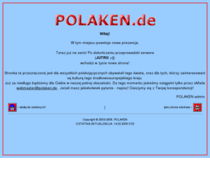 polaken.net: POLAKEN
Stronka dla wszystkich polskojęzycznych obywateli tego świata