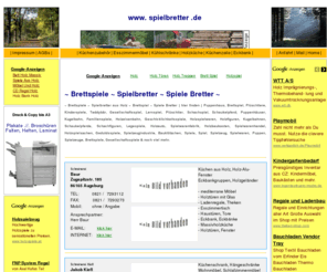 spielbretter.de: Brettspiele ~ Spielbretter aus Holz ~ Brettspiel ~ Spiele Bretter | hier finden |
Spielbretter aus Holz ~ Spielzeug ~ Brettspiele ~ Spielwaren | hier finden | Spielzeug und Babysachen, Freizeit und Spaß für jung und alt