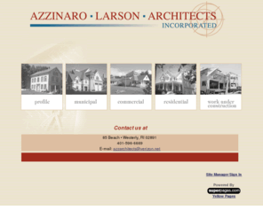 azzinarolarsonarchitects.com: Azzinaro Larson AIA Architects Inc. -  Construction Consulting & Management Services - Architects, Residential, Commercial & Industrial - Architects - Westerly, RI - Home
Azzinaro AIA Larson Architects Inc. of Westerly, RI, offers architectural planning, consulting, and management services for commercial and industrial customers. test33