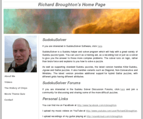 rcbroughton.co.uk: Richard Broughton's HomePage
Sudoku solver software and forum for discussion on advanced techniques.  Regular posting of complex Killer and Gattai puzzles.