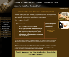 dmgcredit.com: DMG Commercial Credit Consulting Home
DMG Commercial Credit Consulting provides credit management and receivable collection services for Winnipeg businesses.