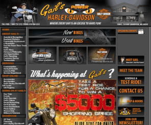 feelthepower.com: Harley-Davidson Kansas City, Gail's Harley-Davidson the premier dealer in Missouri
Visit Gail's Harley davidson serving Kansas City, Missouri and surrounding areas. We offer harley davidson buell new and used motorcyles, parts, accessories and motorclothes. 