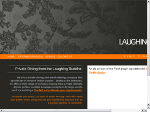 laughingbuddhacatering.com: Private Dining
Event CAtering Company Specialising in Modern Indian Cuisine