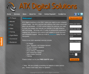 atxds.com: ATX Digital Solutions
ATX Digital Solutions - Located in Austin, ATXDS creates custom web solutions for small businesses giving them an edge over their competition!  Fast, friendly, and fun!  ATXDS custom tailors your website to fit your needs to drive traffic to your business, increase sales, and enhance your business image on the internet.  Contact us today for a free quote!