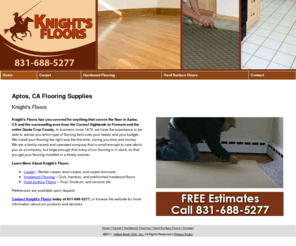 floorssantacruzca.com: Hardwood Floors Aptos, CA ( California ) - Knight's Floors
Knight's Floors offers quality hardwood floors materials, carpets, and rugs in the Aptos, CA area. Free estimate. Call 831-688-5277.