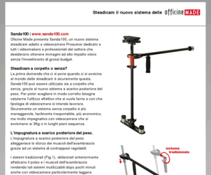 steadicam-made.com: Steadicam italiana
Steadicam italiana Sanda100 - da Officine Made