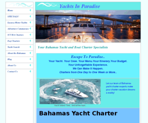 yachtsinparadise.com: Bahamas Yacht Charters - Boat Charters | Yachts in Paradise
Yachts in Paradise is your source for the premier Bahamas yacht charters. We can make your unforgettable boat charter experience happen!
