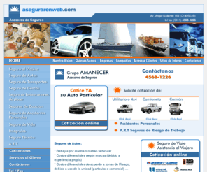 asegurarenweb.com: Grupo Amanacer - Broker de Seguros
Broker de seguros en Argentina. Asesores de seguros de auto, seguros de vida, seguro de viaje, asistencia al viajero.