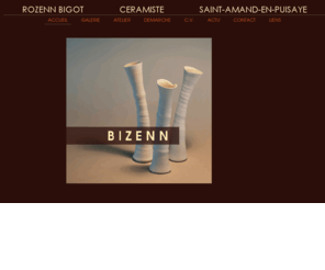 bizenn.com: Rozenn Bigot - BIZENN.COM - CERAMIQUE - SAINT-AMAND-EN-PUISAYE - Contact
