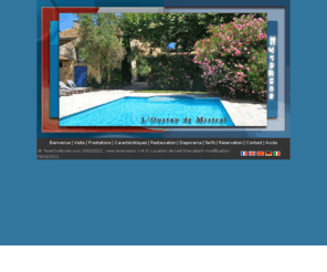 mas-mistral.com: Location Provence - location Var - Vaucluse -Alpes Cote d'Azur - gites et villa en Provence.
Locationsde vacances en Provence (Alpes de Haute provence, Alpes Maritimes,Ardèche, Bouches du Rhône, Var, Vaucluse, Locations saisonnières enProvence Alpes Côte d'Azur avec sans piscine,