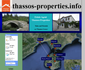 thassos-properties.info: Thassos-Properties info from Theologos thasos for rent or sell 
apartments
Estate Agent thassos-properties for buy or rent holiday houses on thassos